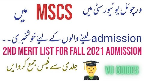 VU MSCS 2nd Merit List For Fall2021// Jaldi se apna admission confirm kren./#vu #VU Guides
