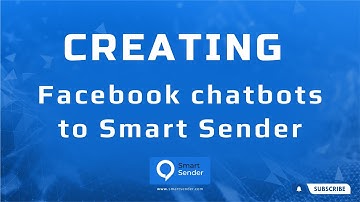 Create a Facebook Messenger Chatbot. Unleashing the Power of Smart Sender
