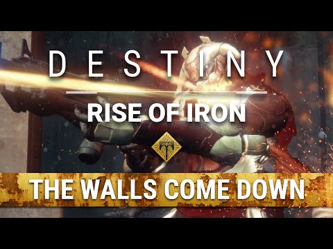 Video: Destiny Rise Of Iron - King Of The Mountain, Walls Come Down