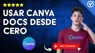 Cómo Usar CANVA DOCS Desde CERO 2025 | 💻 Crea Documentos 5 Veces Más Rápido 💻