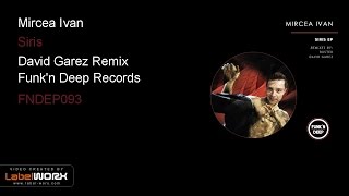 Mircea Ivan - Siris (David Garez Remix)