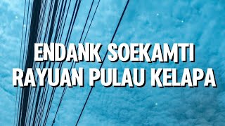 Endank Soekamti - Rayuan Pulau Kelapa (Lirik)