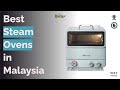 🌵 10 Best Steam Ovens in Malaysia