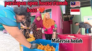 BANTU MASAK UNTUK OPEN HOUSE RUMAH BOSS ❤️ KEDAH MALAYSIA 🇲🇾🇮🇩