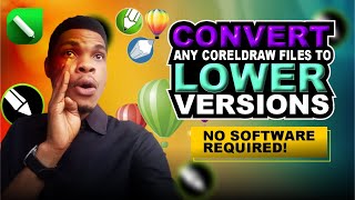 How to Convert Any CorelDraw File to Older version - No Software Required!