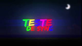 Teste De Sync OP??(Com Musica Nostalgica)#01 By:Eu