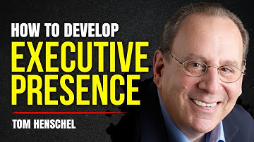 How To Create Executive Presence And Why It