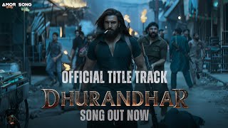 Dhurandhar - Title Track | Ranveer Singh, Shashwat Sachdev, Hanumankind, Jasmine Sandlas,Aditya Dhar
