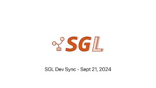 Information SGLang Developer Sync - 20240921 News