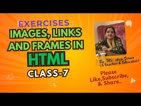 #Images #links and #frames in #HTML #Exercises #Answers Class 7 | Anju Verma