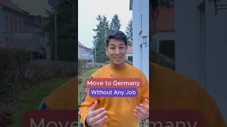 Move to Germany without job germany ￼