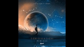 Last Loud Ft Dikast - Constellations Donhowe Remix Official Audio