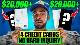 How To Get 4 Credit Cards With No Hard Inquiry Soft Pull Only