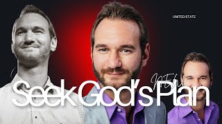 Seek God’s Plan - Nick Vujicic