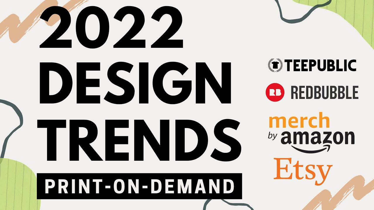 Update Top 10 Design Trends 2022 - Print On Demand - Redbubble, Teepublic, Amazon Merch, Etsy