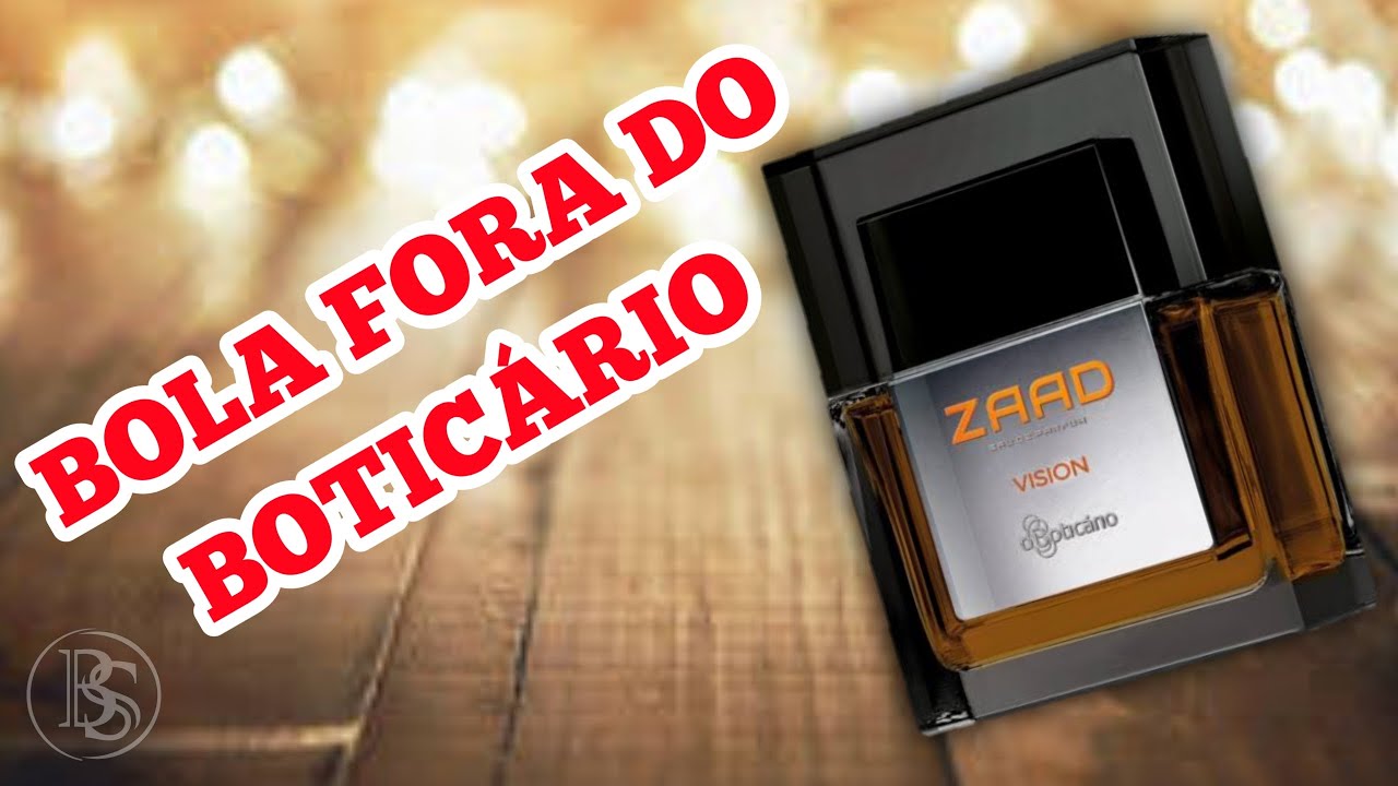**SUPER BOLA FORA DO BOTICÁRIO... ZAAD VISION**