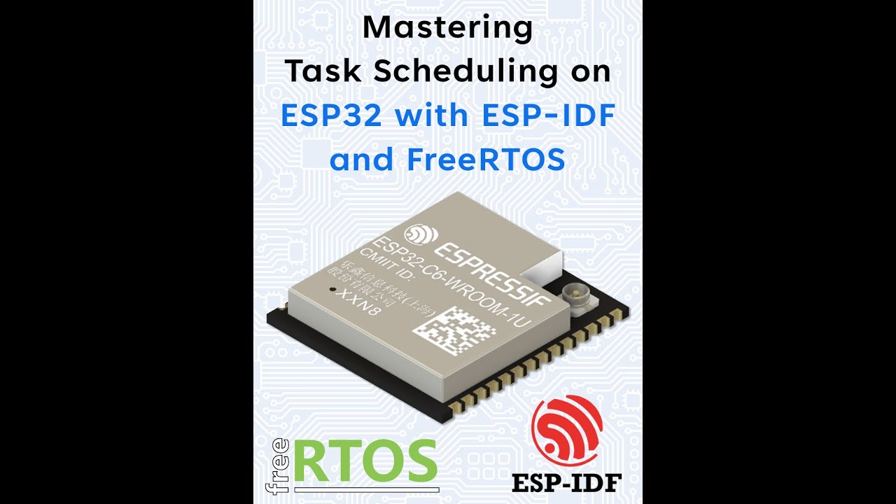Mastering Task Scheduling on ESP32 with ESP IDF and FreeRTOS - YouTube