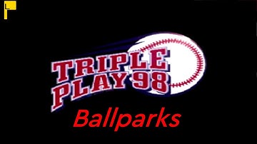 Triple Play 98 | Sports Game Ballparks 🏟 ⚾️