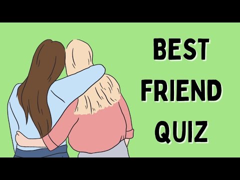 HOW WELL DO YOU KNOW YOUR BESTIE? BFF QUIZ!