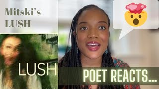 POET Reacts to Mitski’s LUSH - Now THIS is the Mitski I adore! | Thoughts &amp; FIRST Interpretations