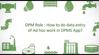 DPM Role : How to do data entry of Ad hoc work in DPMS