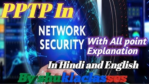 PPTP(Point to point tunneling protocol) in Hindi and English||PPTP with explanation||Watch now |Exam
