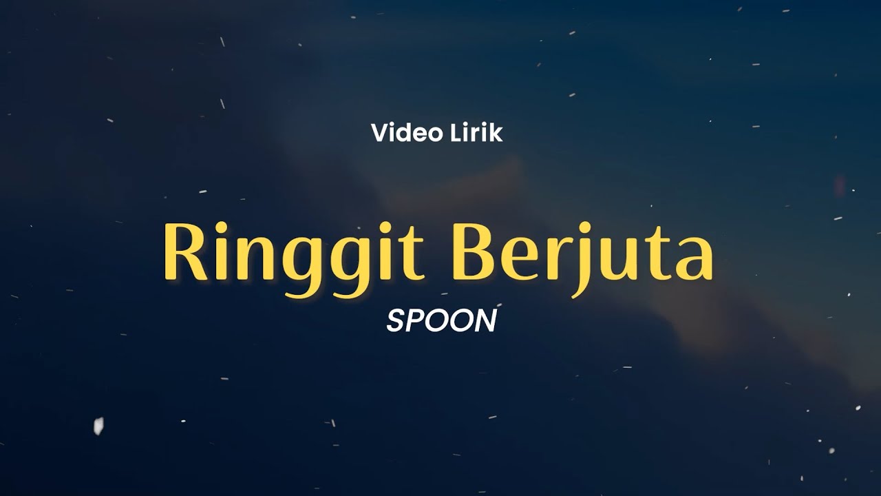Ringgit Berjuta , Lagu Dari Aku , Pahit Akan Manis Akhirnya (Lirik) - Spoon