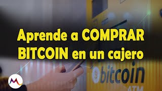 Cómo COMPRAR BITCOIN en un CAJERO BITCOIN (BATM, BTM)