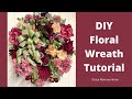 DIY Floral Wreath Tutorial - How to Make an Artificial Floral Wreath