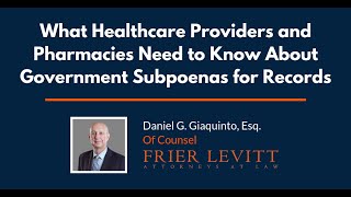 What Healthcare Providers and Pharmacies Need to Know About Government Subpoenas for Records