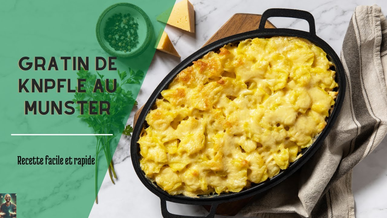 Gratin de knepfle au munster, le parfum de l'Alsace