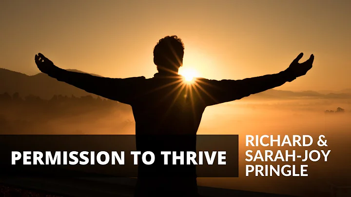 Permission to Thrive - Richard & Sarah-Joy Pringle