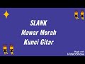 Kunci Gitar Mawar Merah Slank