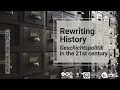 Rewriting History. Geschichtspolitik in the 21st Century. Webinar, Feb 1, 2021