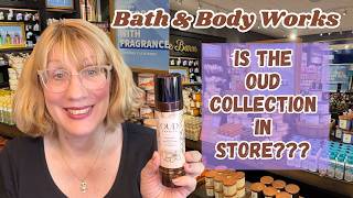Bath & Body Works Is The OUD Collection in Stores?