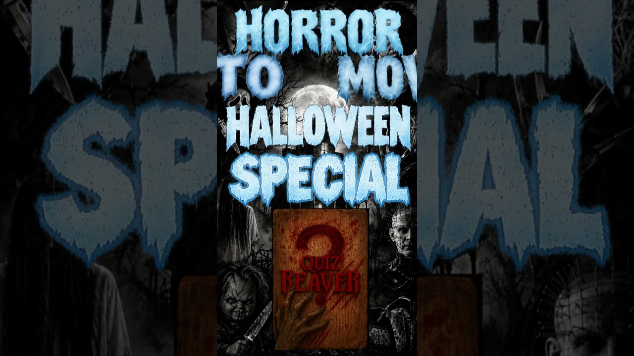 QuizReaver Halloween Special Horror Movie Trivia - Day 10