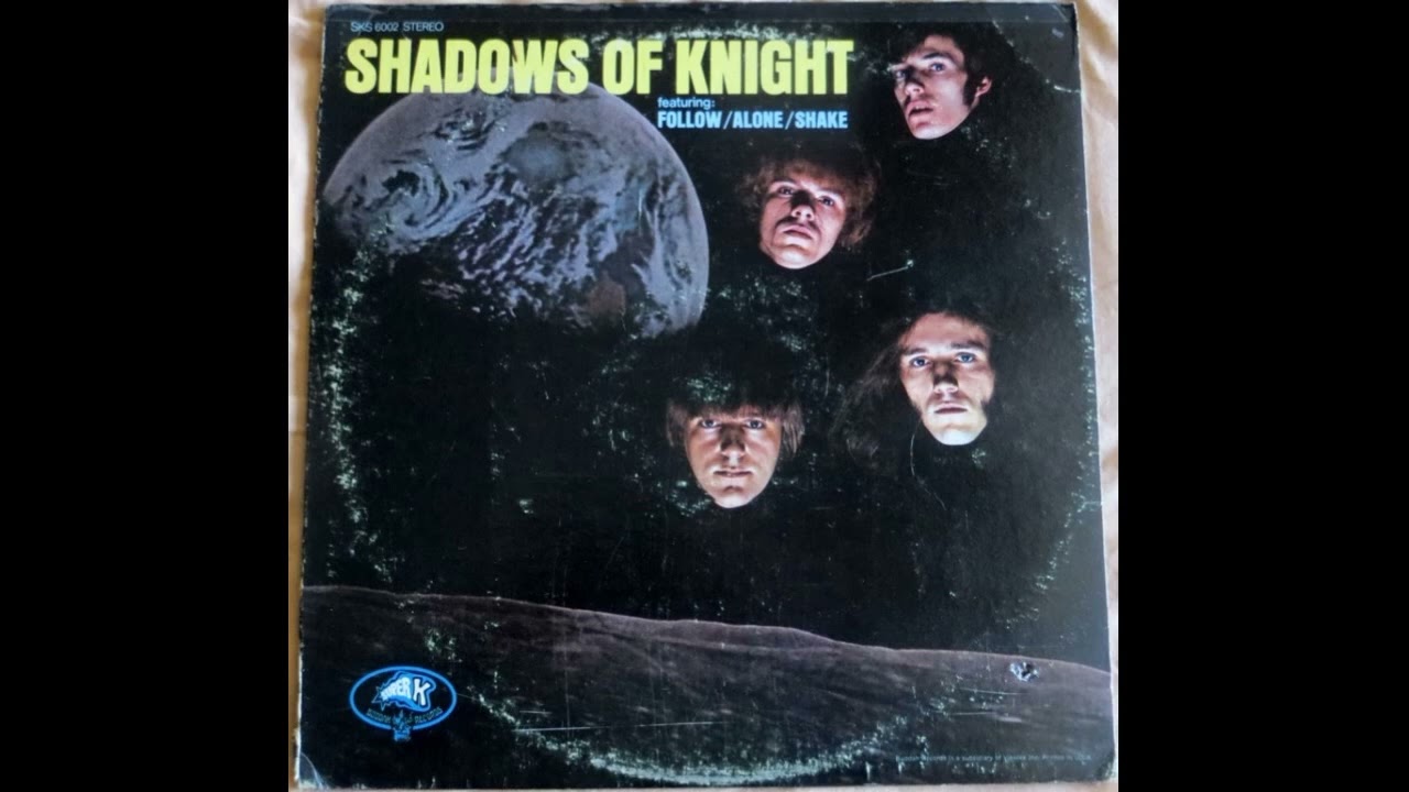 Shadows of Knight - Follow Alone Shake 1969 Full Album Vinyl - YouTube