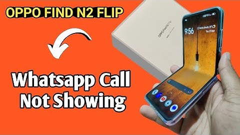 Oppo find n2 flip whatsapp Call Not Showing problem kaise solve kare, how to solve whatsapp problem