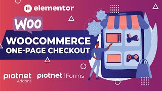 WooCommerce One-Page Checkout Tutorial using Piotnet Addons For Elementor