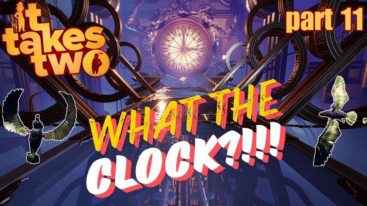 We're Stuck In A Clock?! | It Takes Two | Part 11 | The Game Cast