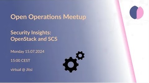 Security Insights: OpenStack and SCS