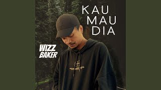 Kau Mau Dia