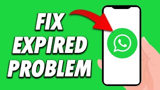 How To Fix Whatsapp Expired problem 2024