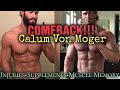 Calum Von Moger- How did he do it? Injuries, Massive Comeback, His Supplements Vid,  Muscle Memory