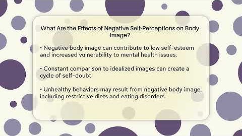 What Are the Effects of Negative Self-Perceptions on Body Image? | Inside Body Image