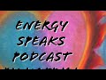 Energy Speaks Podcast ~ Episode 2: Tales of An Empathic Bard w/ Chris Flanders