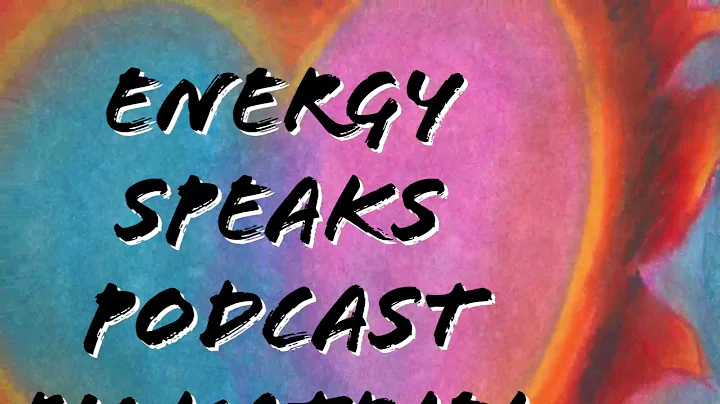 Energy Speaks Podcast ~ Episode 2: Tales of An Emp...