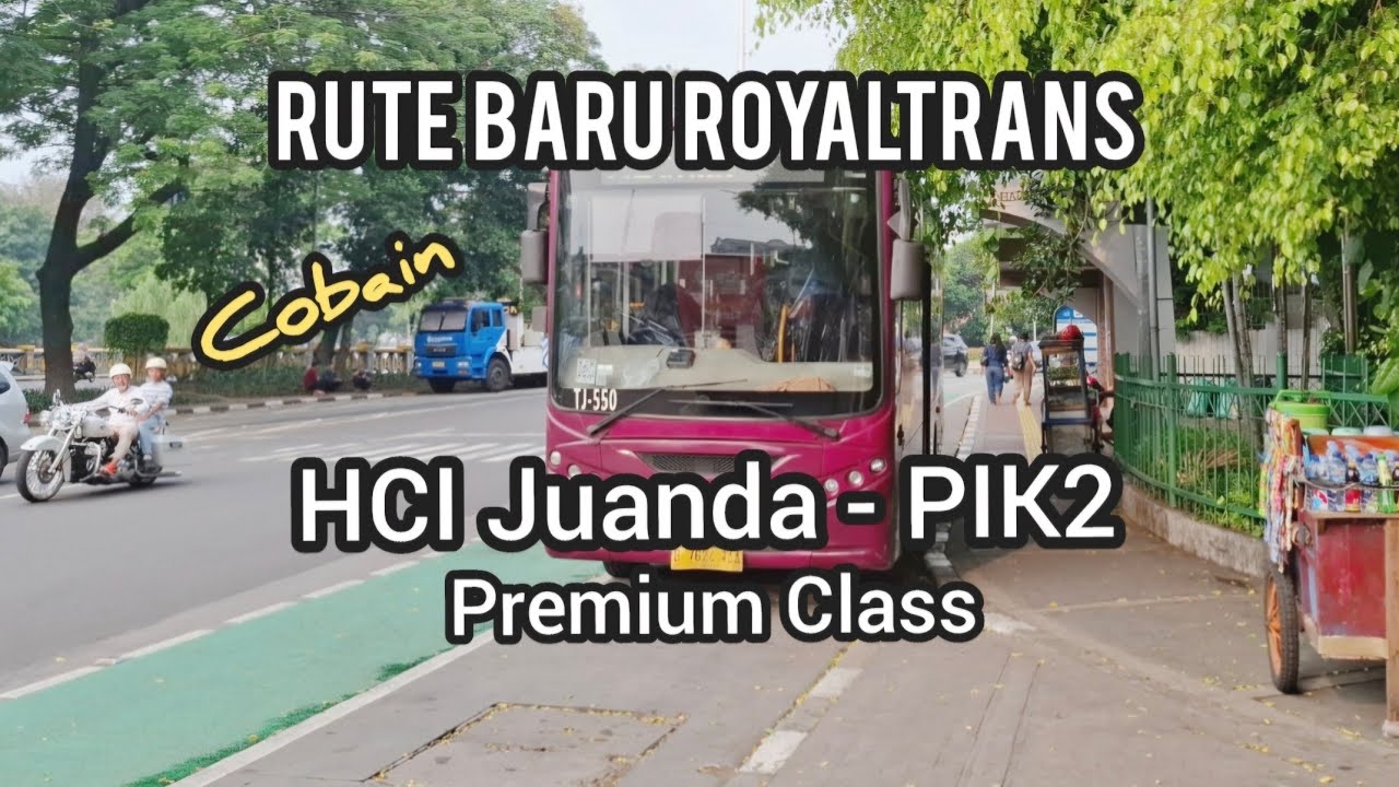 Cara ke PIK2 Naik Umum - Rute Baru Shuttle Royaltrans HC1 Juanda - PIK 2 Via TOL Kb. Jeruk