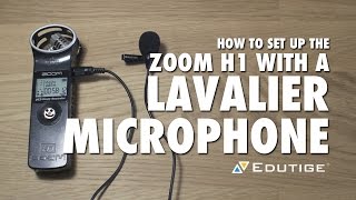 How to Set Up the Zoom H1 with a Lavalier Microphone