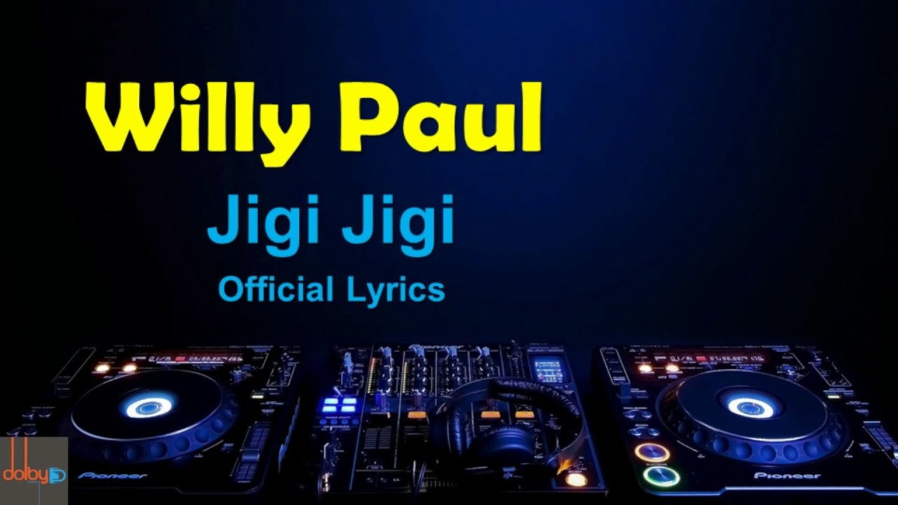 Willy Paul_Jigi Jigi (Official Lyrics HD) - YouTube